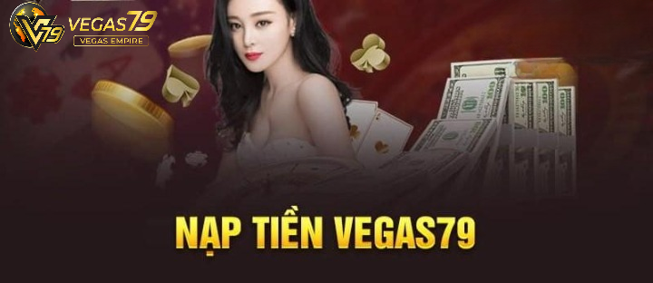 Hướng dẫn nạp tiền Vegas79 qua tài khoản ngân hàng