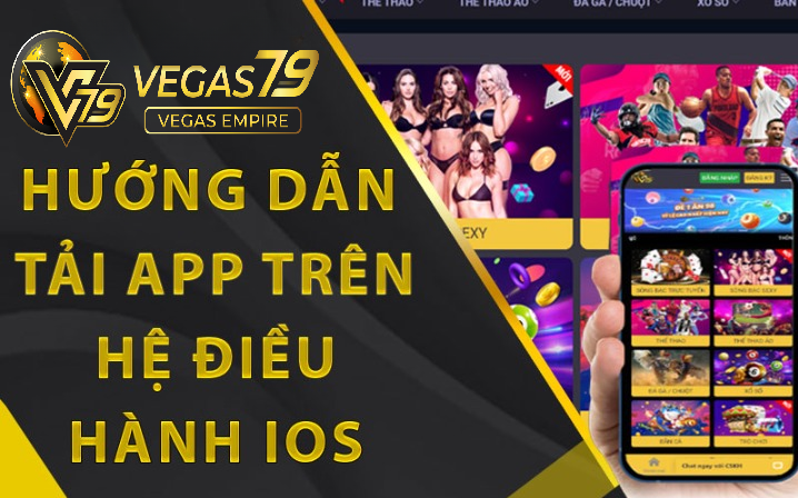 Giới thiệu tải app Vegas79
